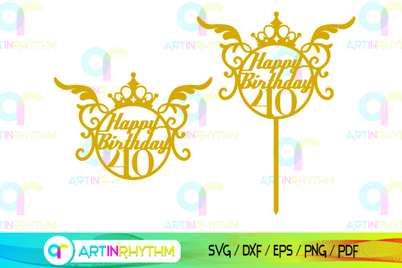 Celebrate with Style: Happy 40th Birthday Cake Topper SVG